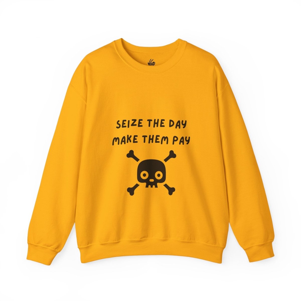 Seize The Day, Make Them Pay (2), Crewneck Sweatshirt