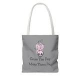 Seize The Day, Make Them Pay (1), Tote Bag