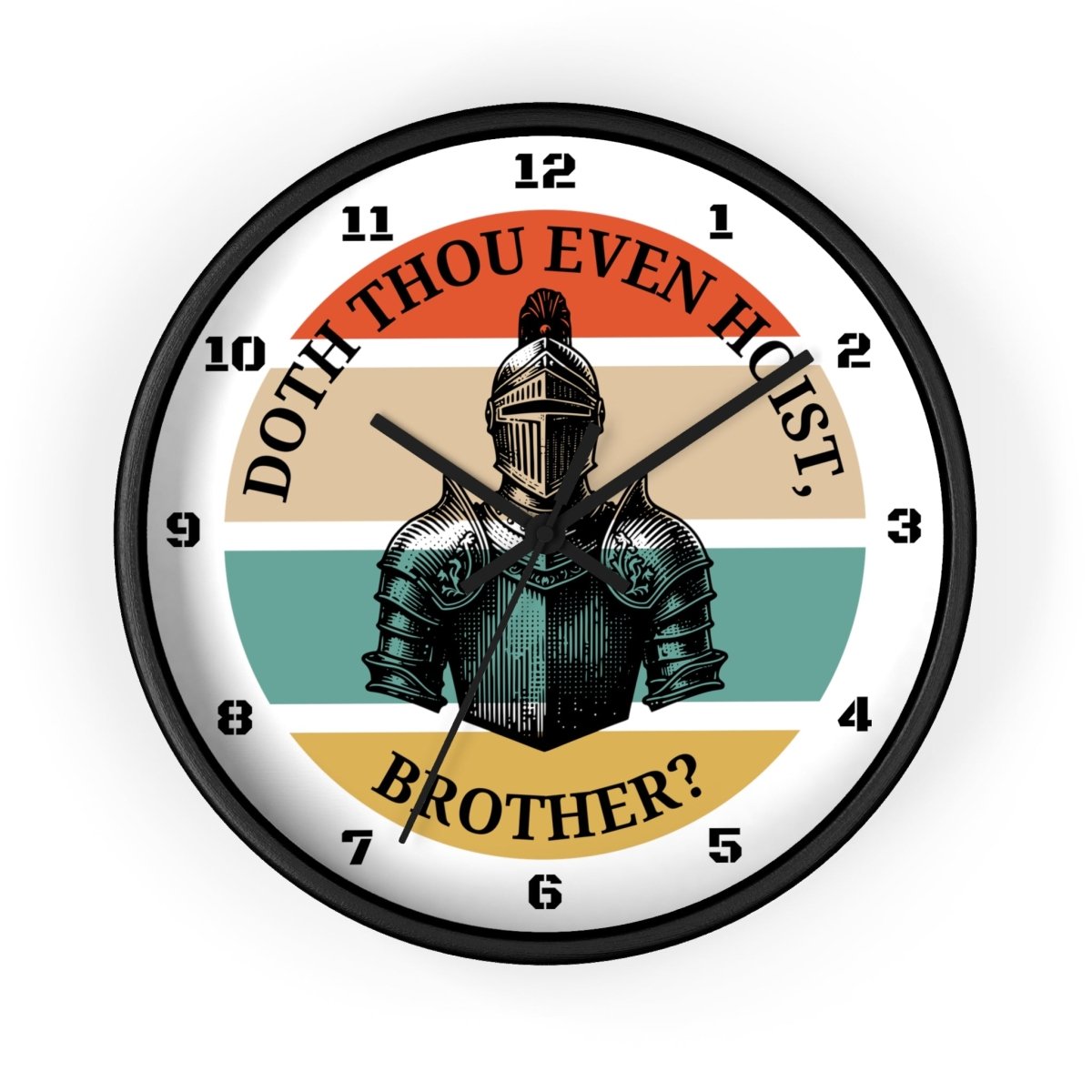 Doth Thou Even Hoist, Brother?, Wall Clock