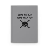 Seize The Day, Make Them Pay (2), Hardcover Journal