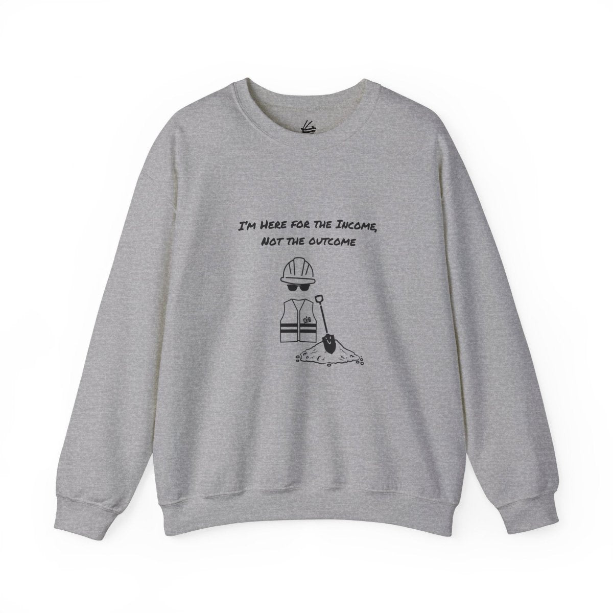 Here For Income, Not The Outcome, Crewneck Sweatshirt