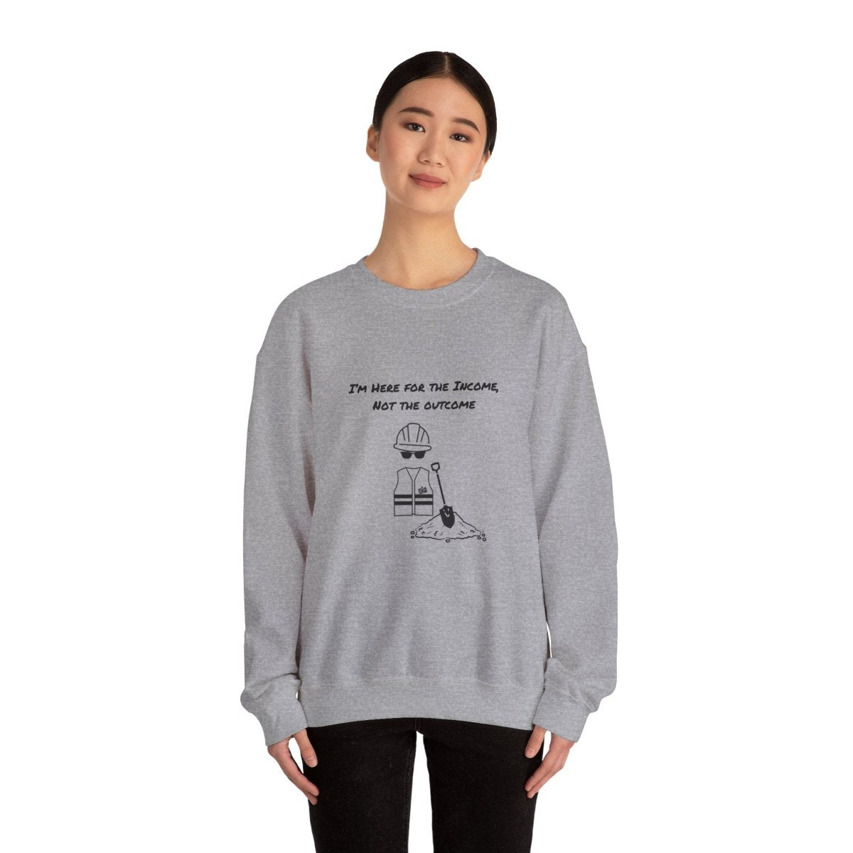 Here For Income, Not The Outcome, Crewneck Sweatshirt