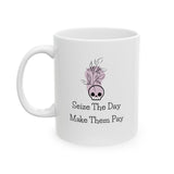 Seize The Day, Make Them Pay (1), Ceramic Mug