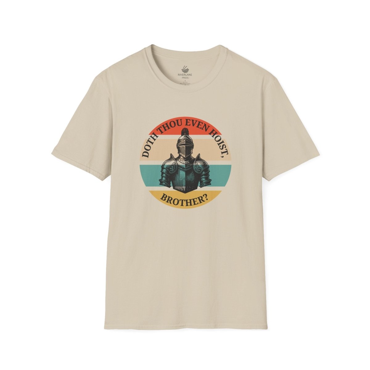 Doth Thou Even Hoist, Brother?, T-Shirt