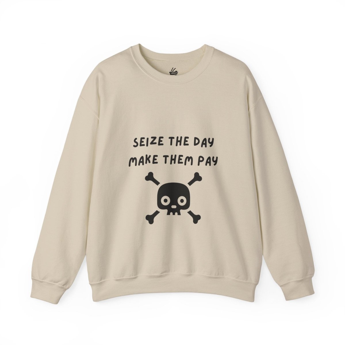 Seize The Day, Make Them Pay (2), Crewneck Sweatshirt