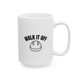 Walk It Off, Ceramic Mug