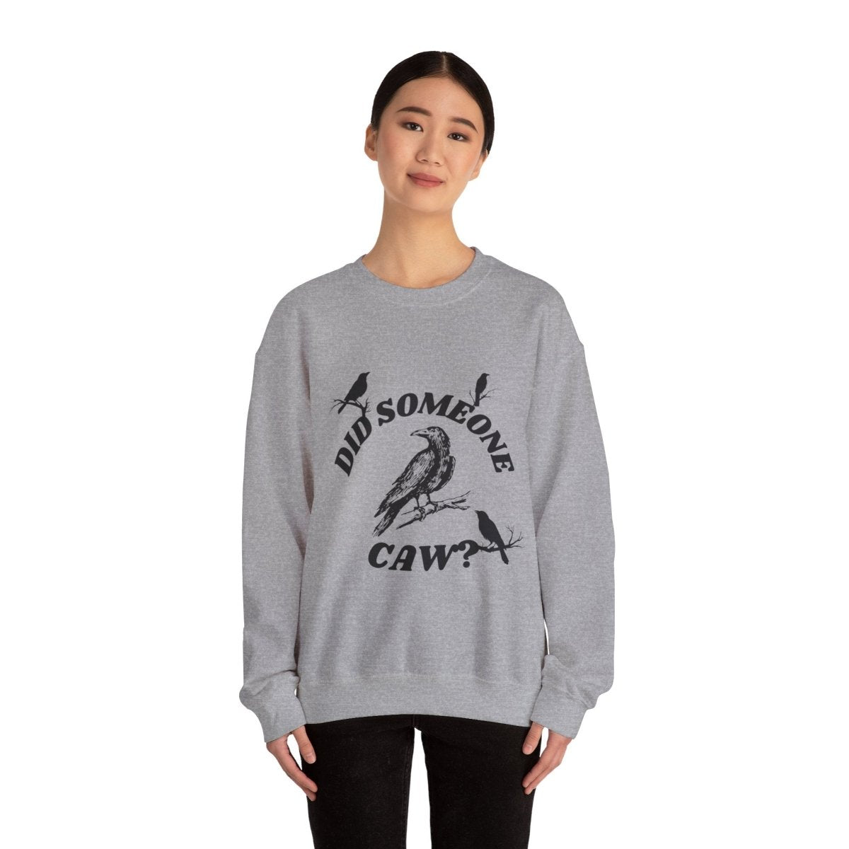 Did Someone Caw?, Crewneck Sweatshirt