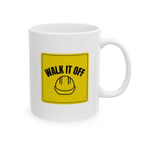 Walk It Off Sign, Ceramic Mug