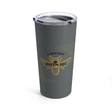 A Very Busy Queen Bee, 20oz Tumbler