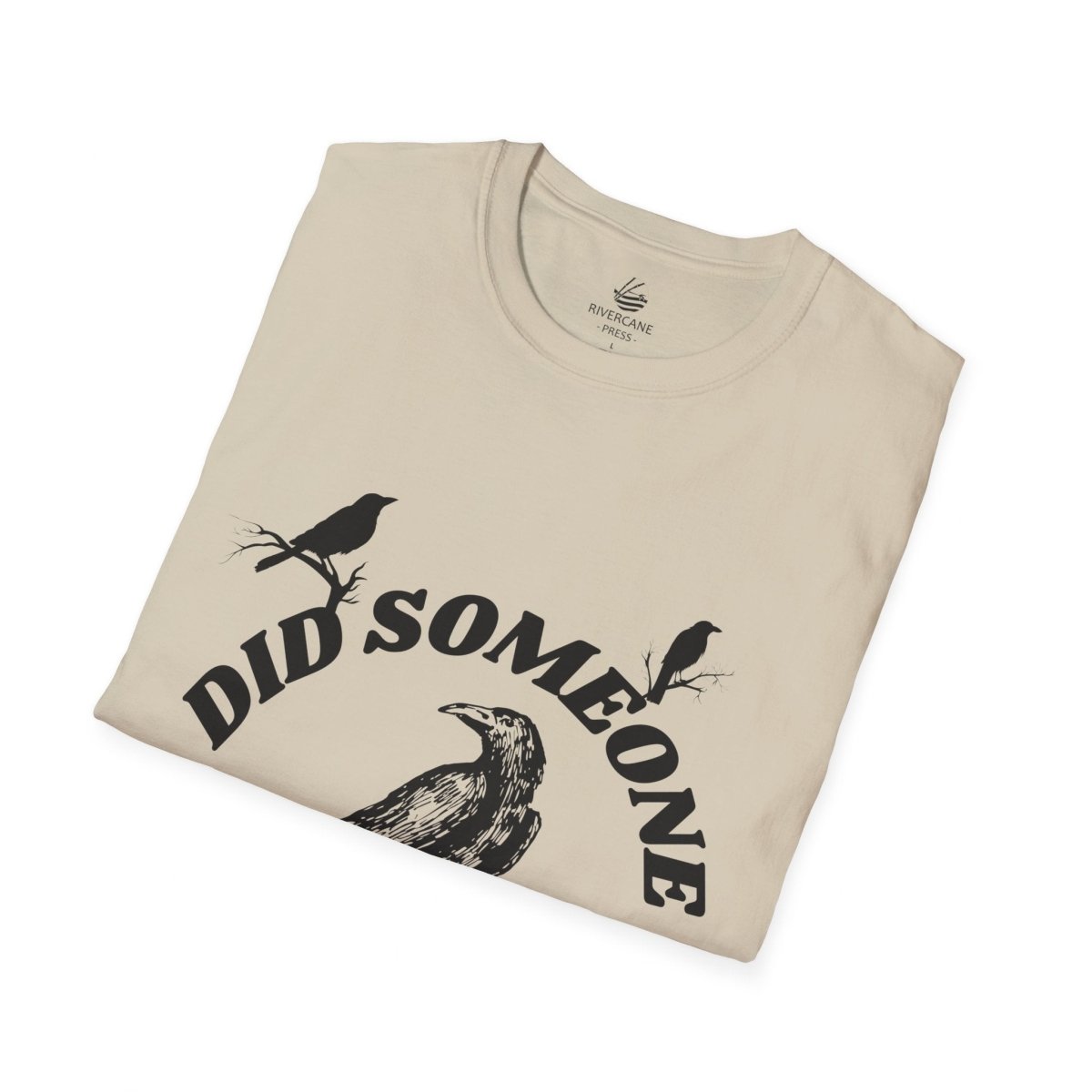 Did Someone Caw?, T-Shirt