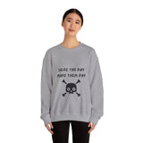 Seize The Day, Make Them Pay (2), Crewneck Sweatshirt