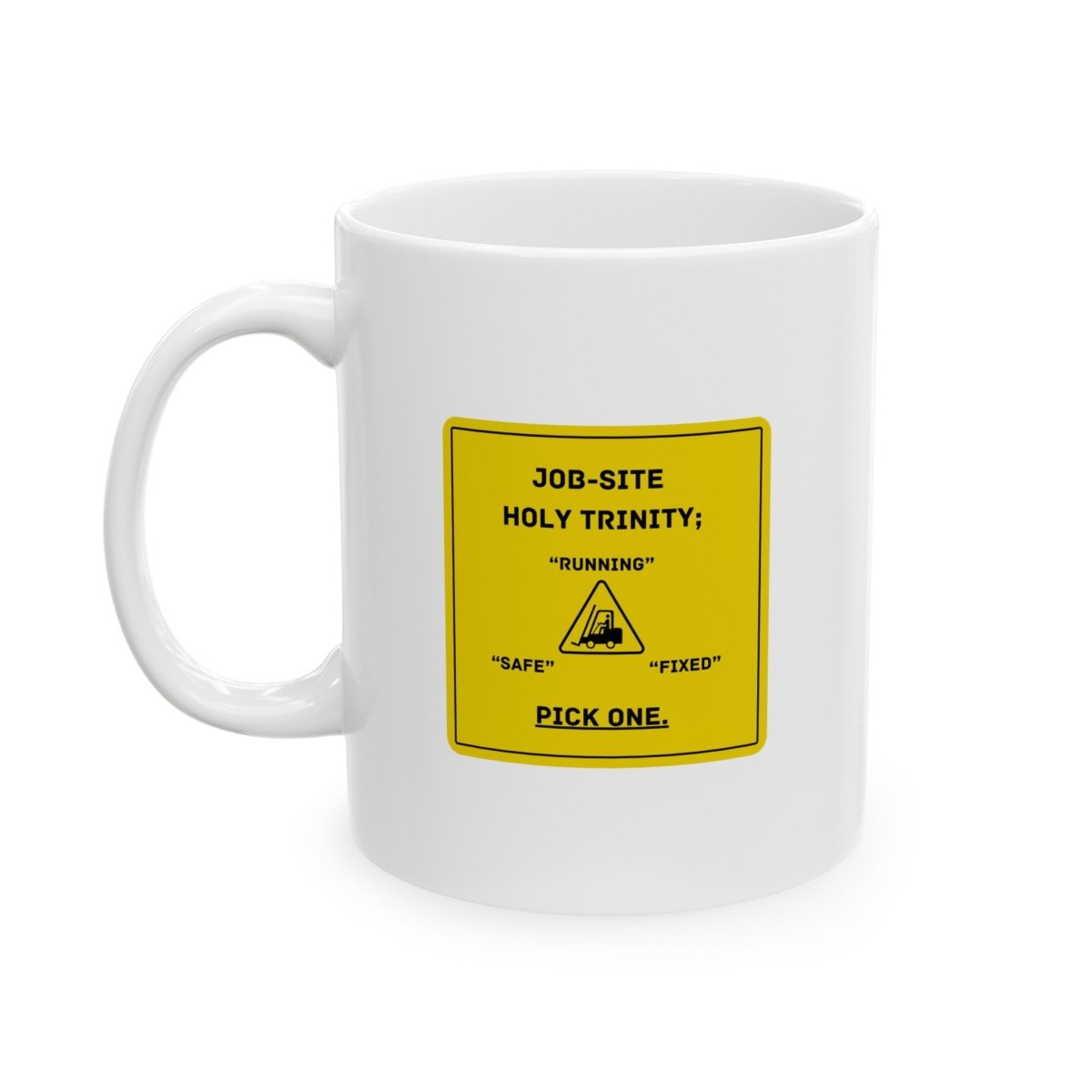 Job-Site Holy Trinity Sign, Ceramic Mug