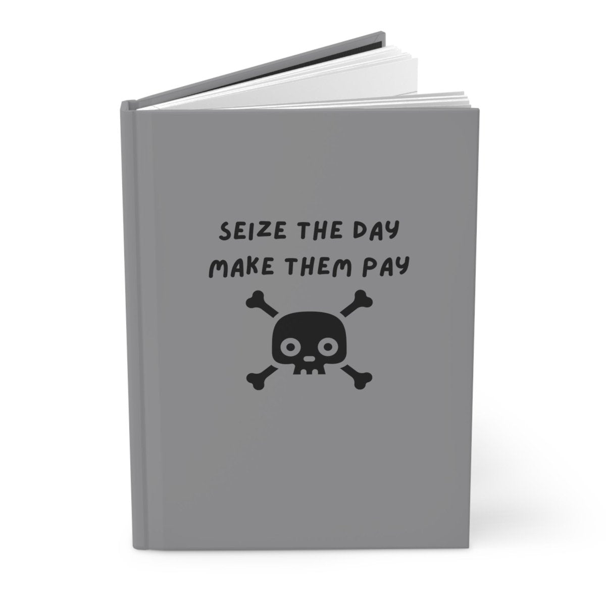 Seize The Day, Make Them Pay (2), Hardcover Journal