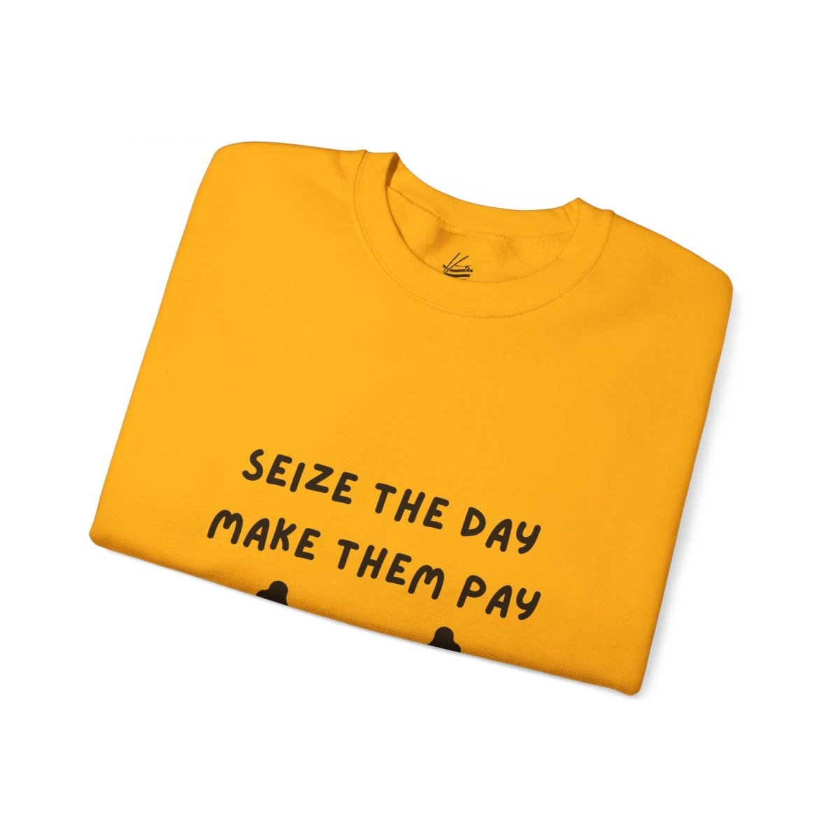 Seize The Day, Make Them Pay (2), Crewneck Sweatshirt