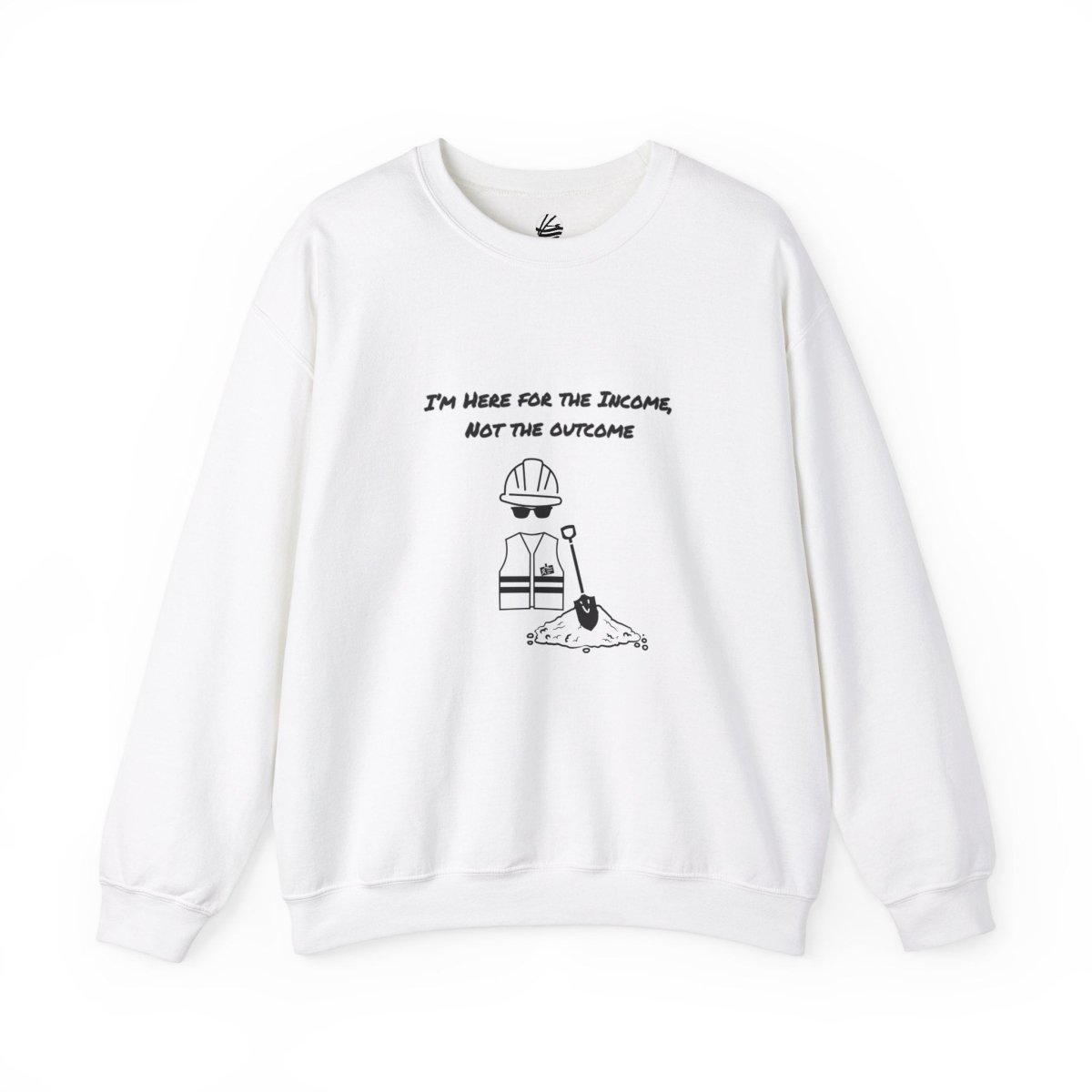 Here For Income, Not The Outcome, Crewneck Sweatshirt