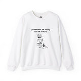 Here For Income, Not The Outcome, Crewneck Sweatshirt