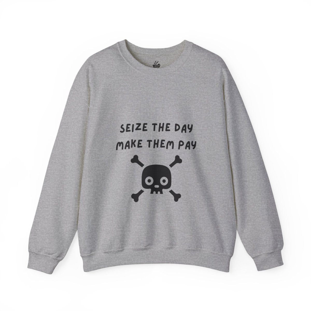 Seize The Day, Make Them Pay (2), Crewneck Sweatshirt