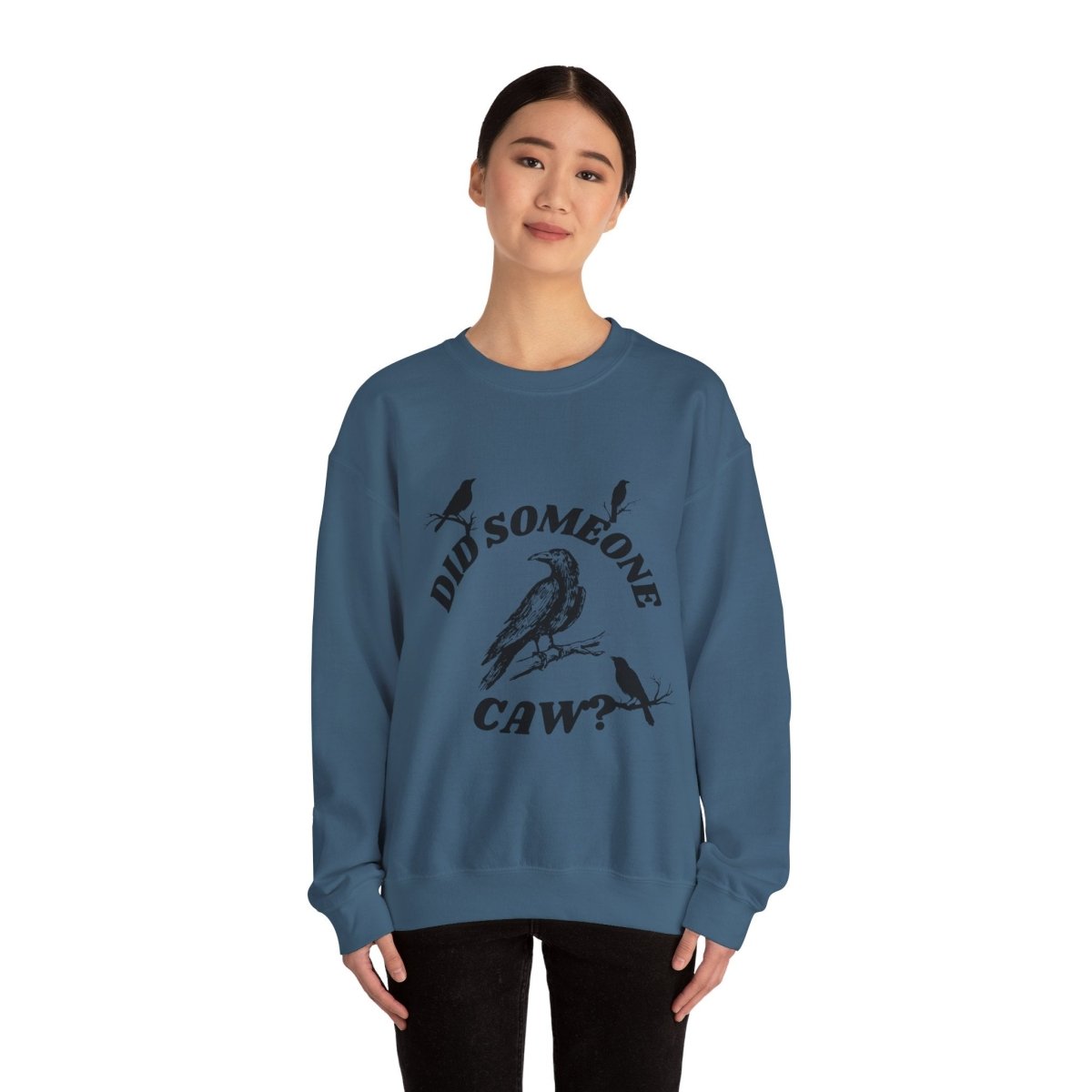 Did Someone Caw?, Crewneck Sweatshirt