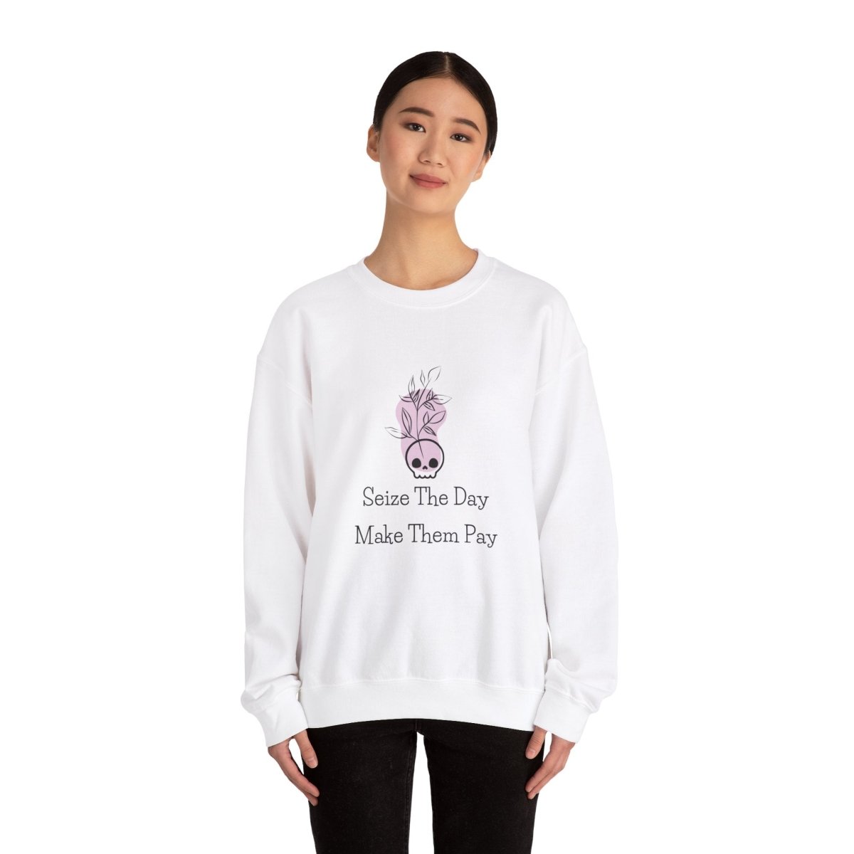 Seize The Day, Make Them Pay (1), Crewneck Sweatshirt