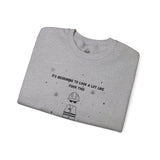 Look’s A Lot Like “Fuck This”, Crewneck Sweatshirt