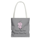 Seize The Day, Make Them Pay (1), Tote Bag