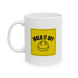 Walk It Off Sign, Ceramic Mug