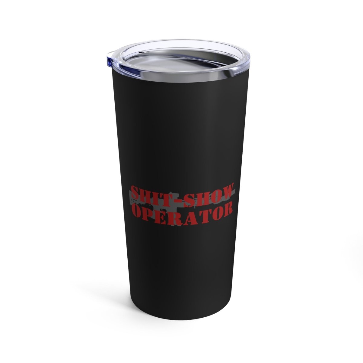 Shitshow Operator, 20oz Tumbler