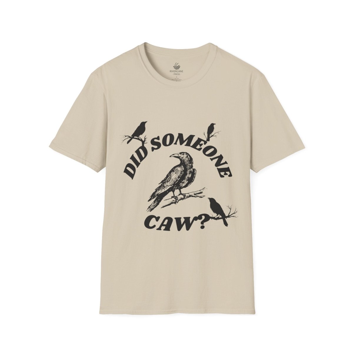 Did Someone Caw?, T-Shirt