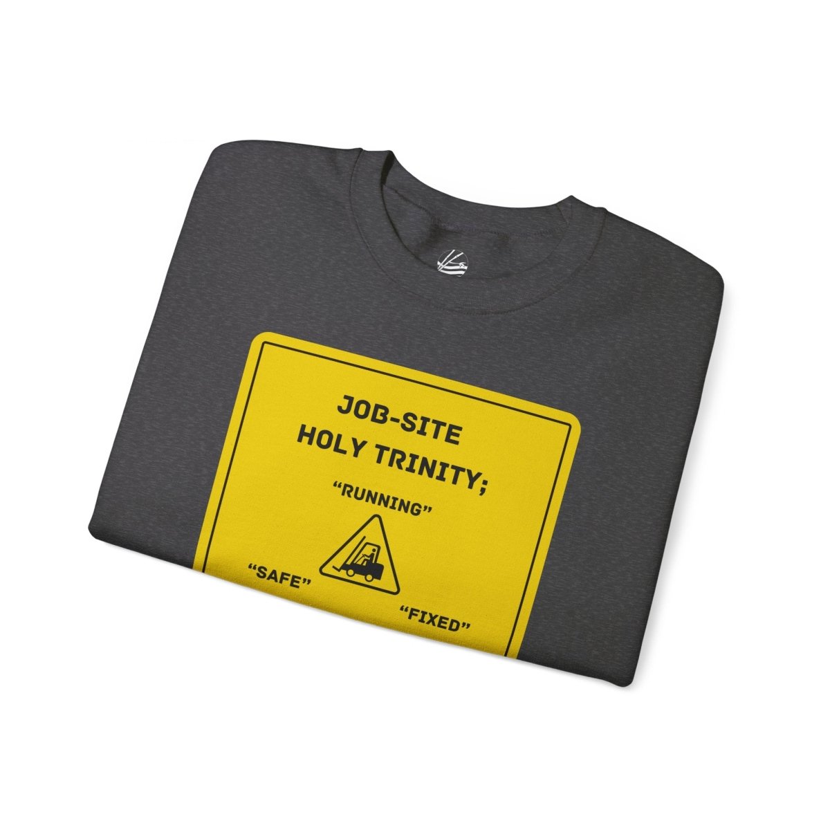 Job-Site Holy Trinity Sign, Crewneck Sweatshirt