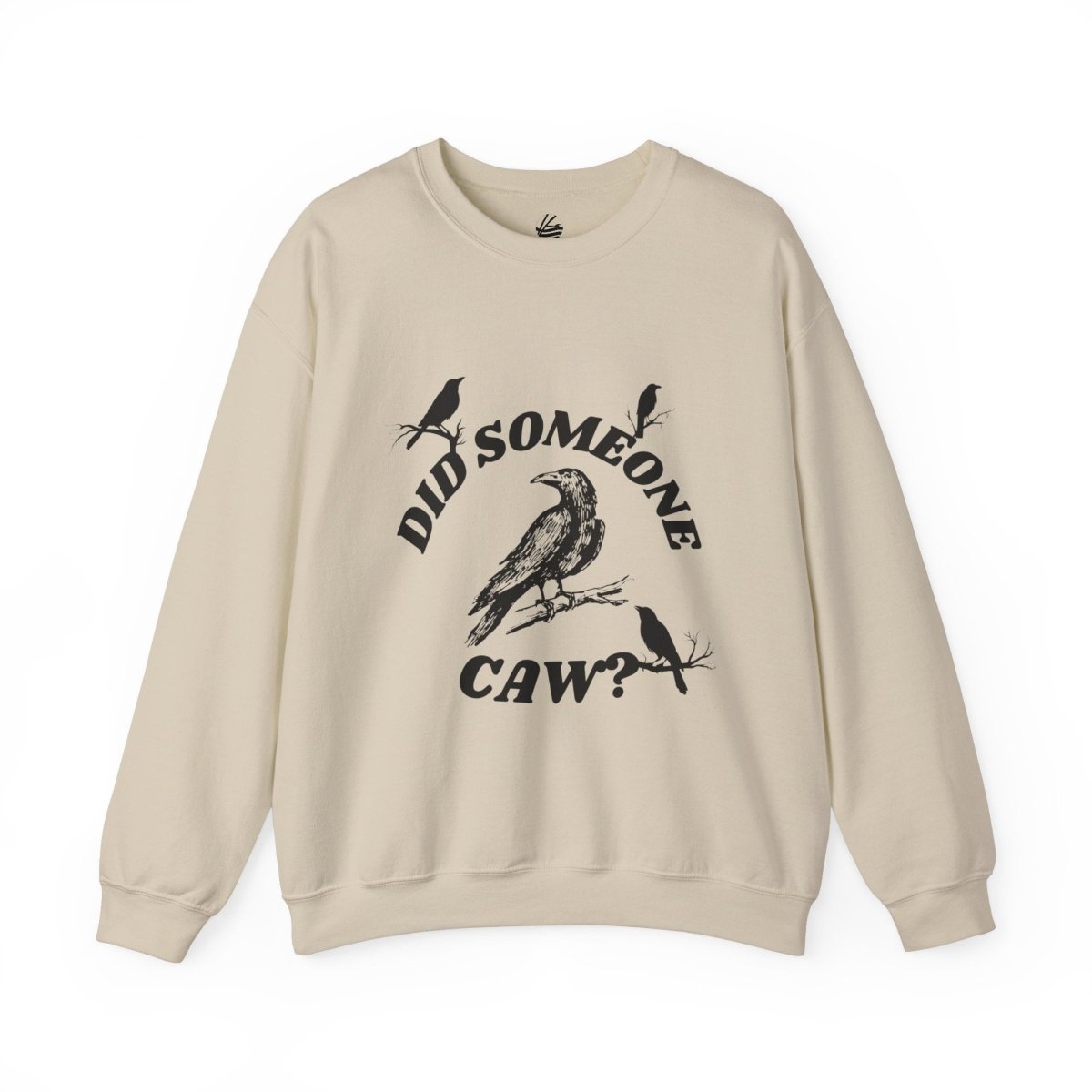 Did Someone Caw?, Crewneck Sweatshirt