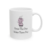 Seize The Day, Make Them Pay (1), Ceramic Mug