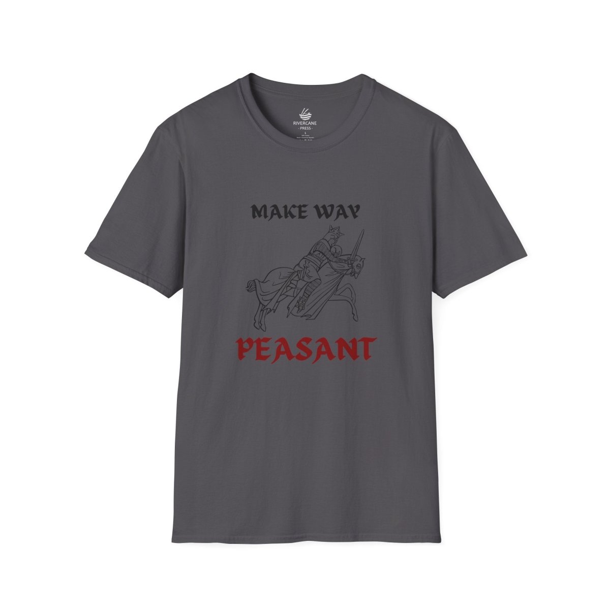 Make Way Peasant, T-Shirt