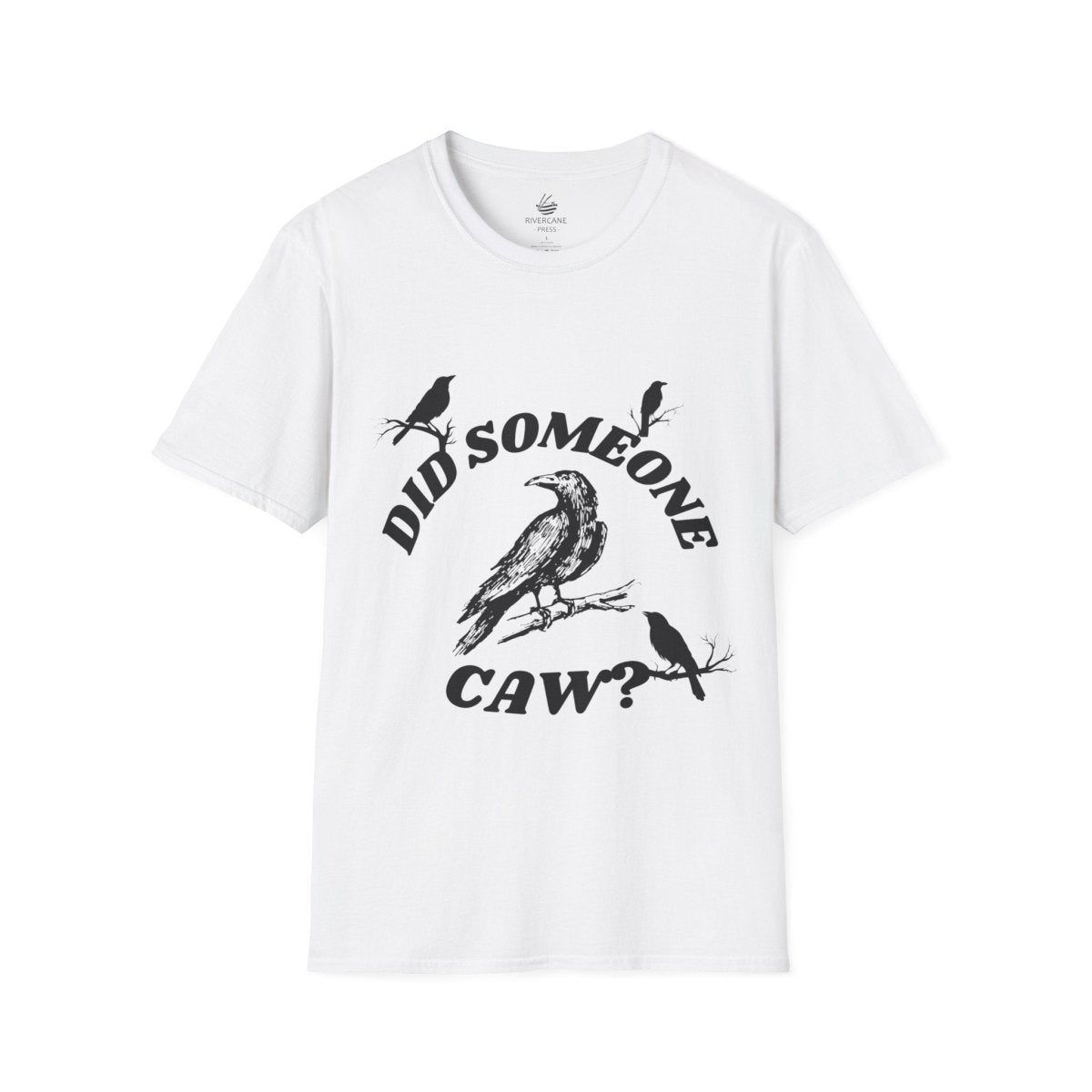 Did Someone Caw?, T-Shirt