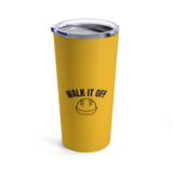 Walk It Off, 20oz Tumbler