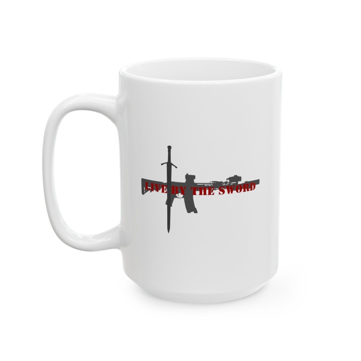 Live By The Sword, Ceramic Mug