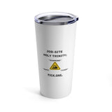 Job-Site Holy Trinity, 20oz Tumbler