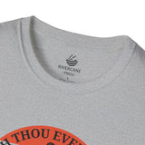 Doth Thou Even Hoist, Brother?, T-Shirt