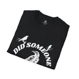 Did Someone Caw?, T-Shirt