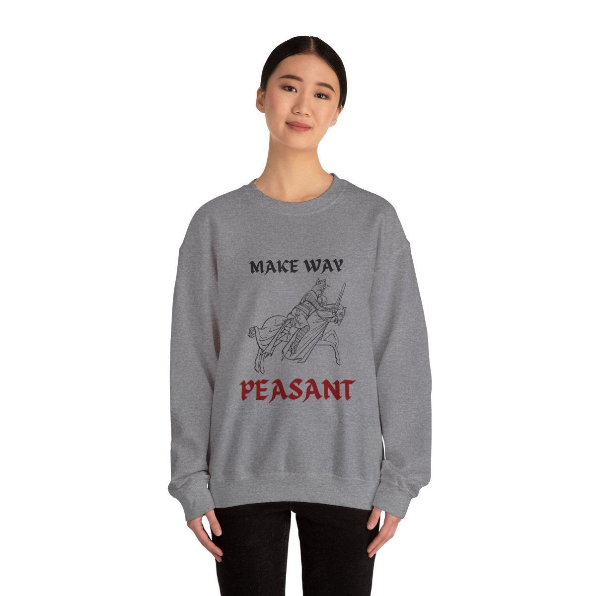 Make Way Peasant, Crewneck Sweatshirt