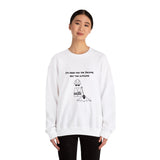 Here For Income, Not The Outcome, Crewneck Sweatshirt